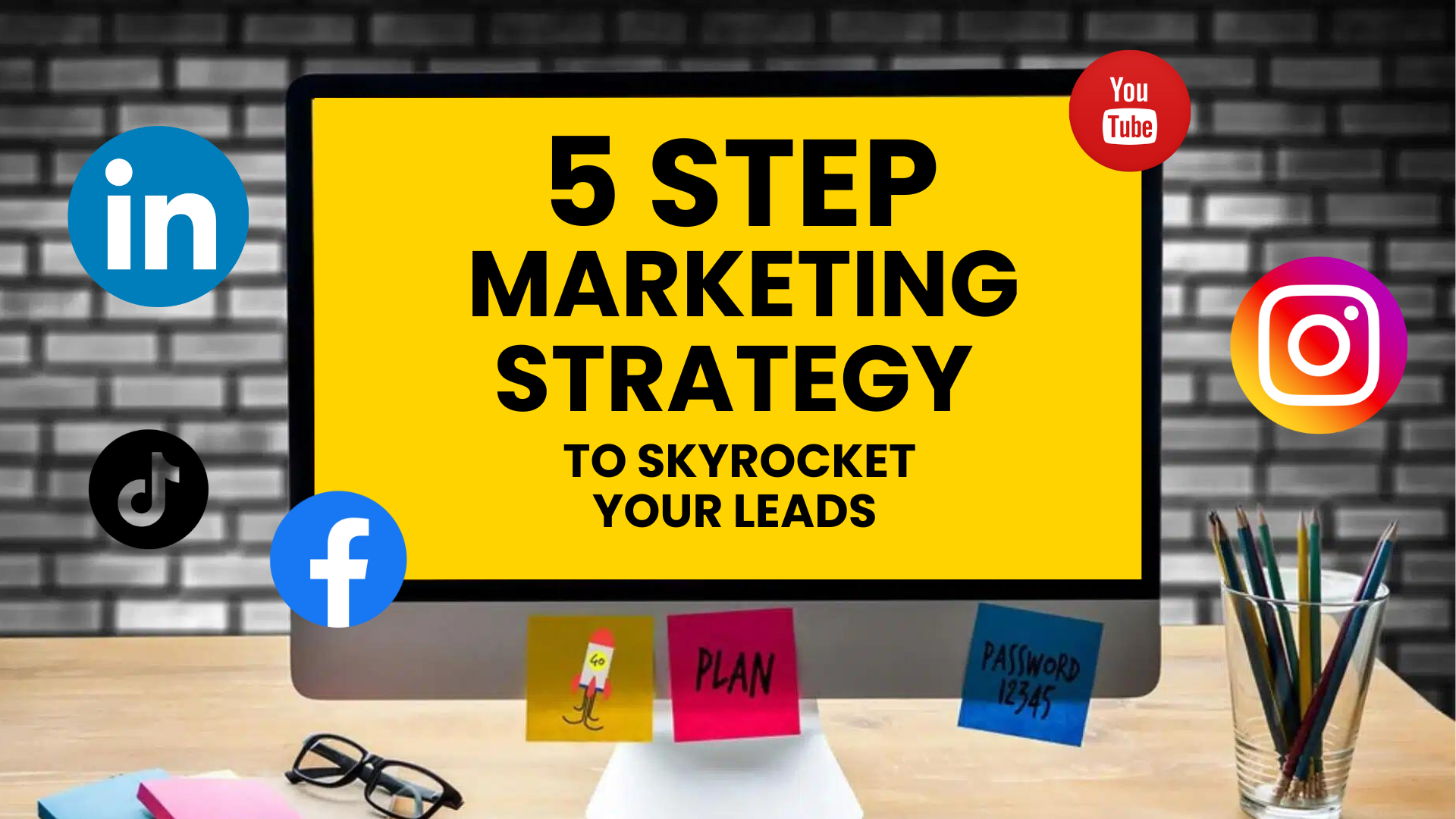 5 Step Marketing Strategy To Skyrocket More Profitable Leads