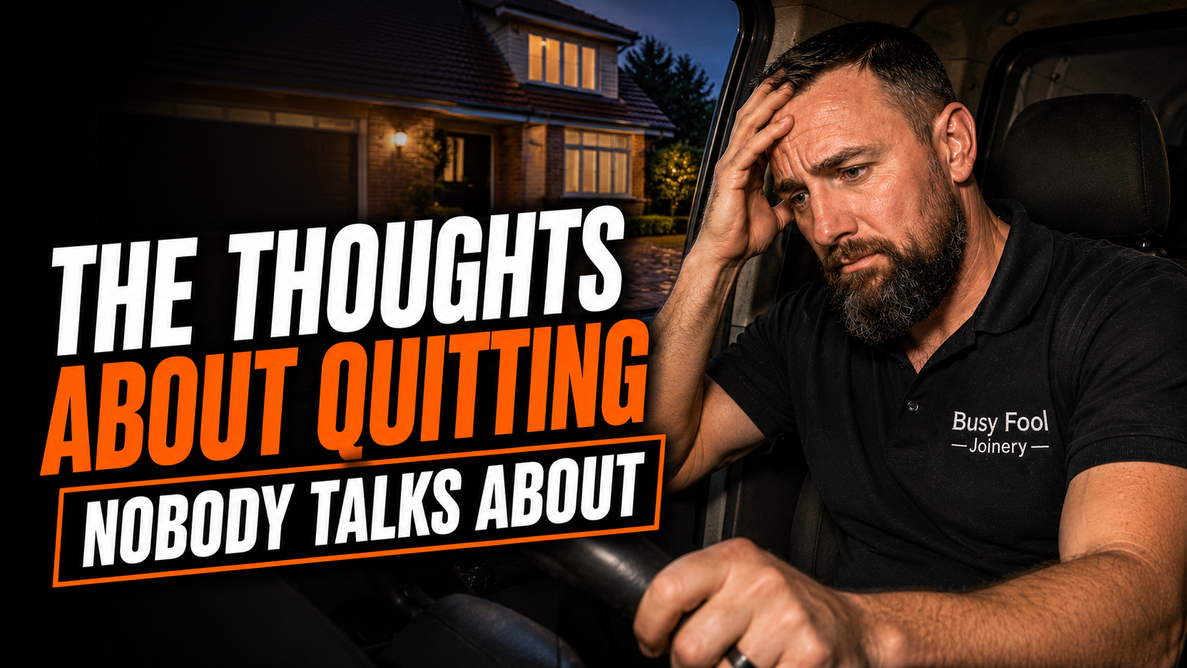 the thoughts about quitting that every self employed tradesman will understand